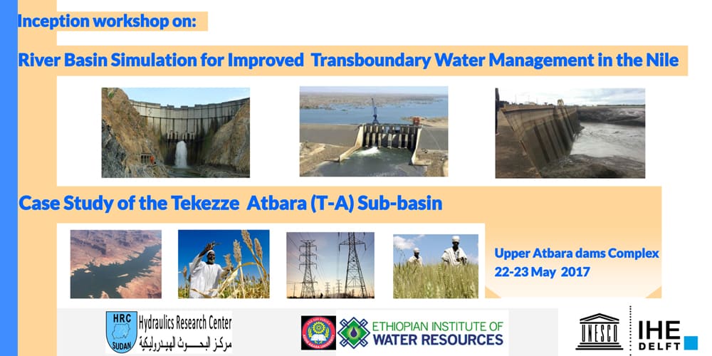 Inception workshop for Tekkeze – Atbara Basin Project 22 – 23 May 2017